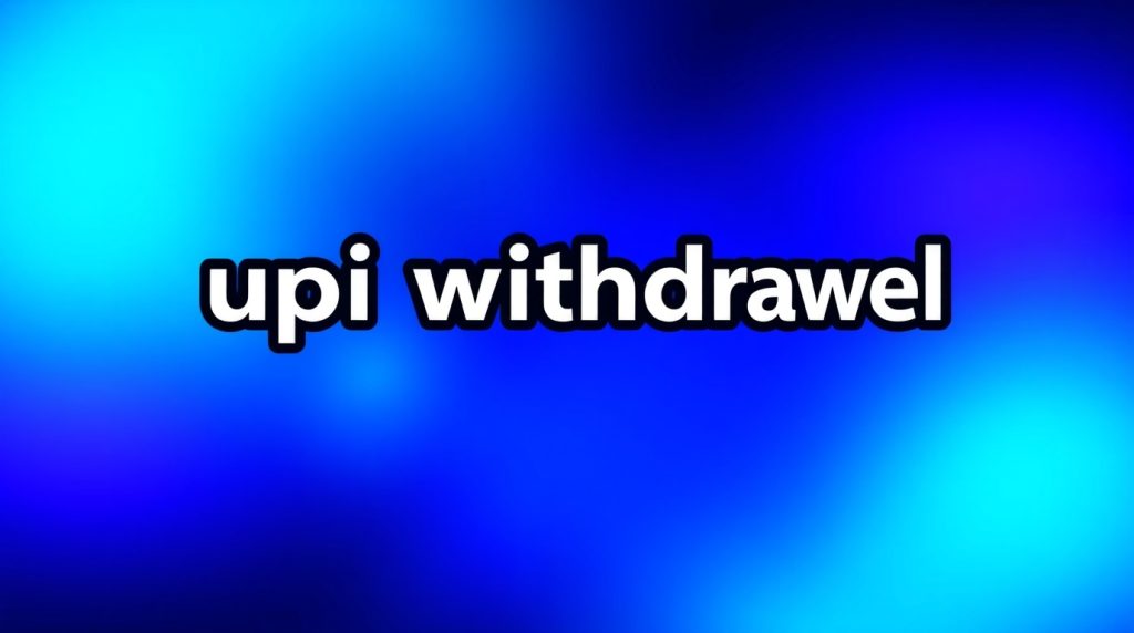 upi withdrawal